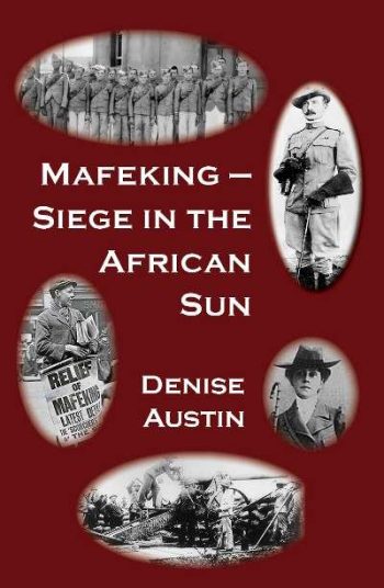 Mafeking - Siege in the African Sun