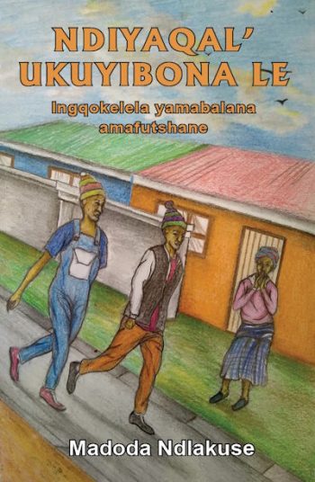 Ndiyaqal’ Ukuyibona Le