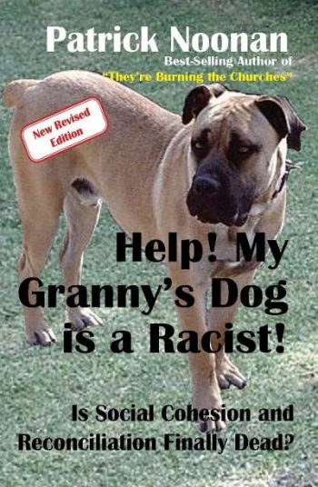 Help! My Granny's Dog is a Racist!